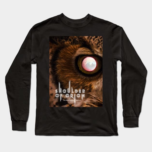 Tyrell's Owl Long Sleeve T-Shirt by Perfect Organism Podcast & Shoulder of Orion Podcast